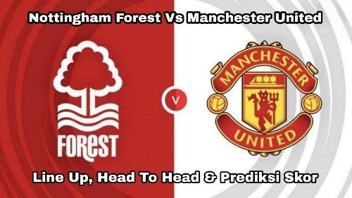 Prediksi-Skor-Nottingham-Forest-Vs-Manchester-United