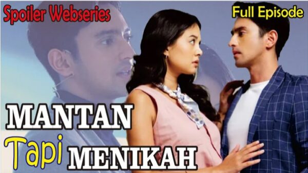 Link Nonton Mantan Tapi Menikah The Series Full Episode