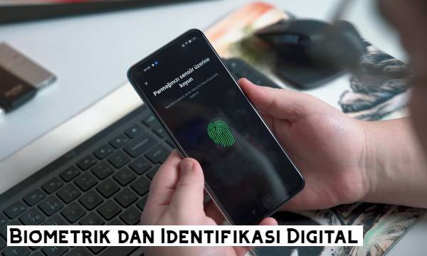 biometrik dan identifikasi digital