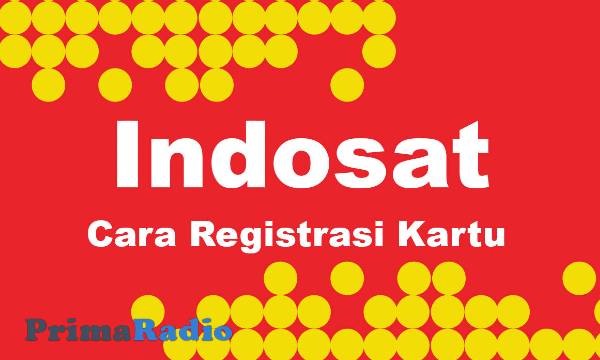 cara registrasi kartu Indosat