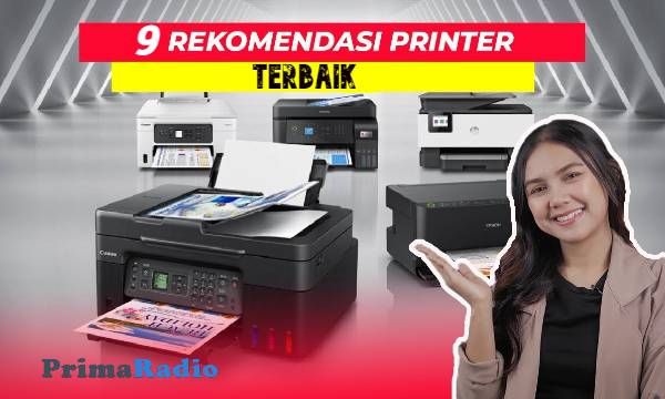 Rekomendasi 9 Merek Printer Terbaik untuk Memenuhi Kebutuhan