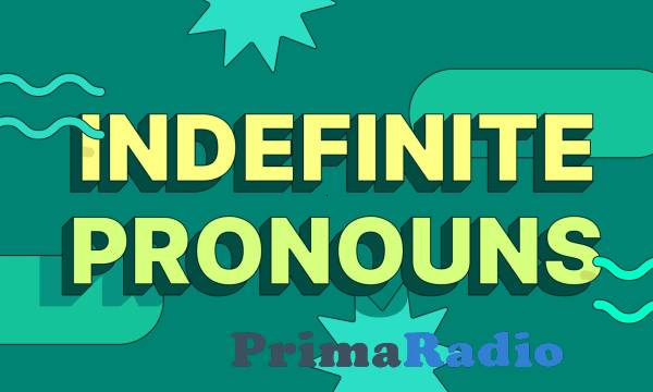 menggunakan indefinite pronouns